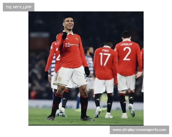 卡塞米罗缺阵曼联输给阿森纳对球队的影响分析 卡塞米罗缺阵曼联输给阿森纳对球队的影响分析